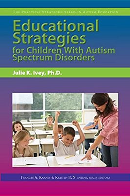 Educational Strategies For Children With Autism Spectrum Disorders-..