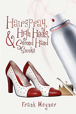 Hairspray, High Heels, And Second Hand Smoke-..