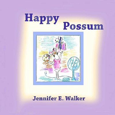 Happy Possum: A Tale About Faith-..