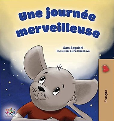 A Wonderful Day (French Children's Book)-..