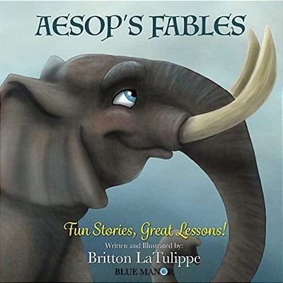 Aesop's Fables: Fun Stories, Great Lessons-..