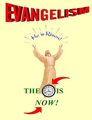 Evangelism: The Time Is Now! 5Th Edition-..