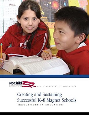 Creating And Sustaining Successful K-8 Magnet Schools-..