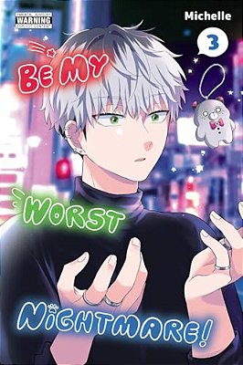 Be My Worst Nightmare!, Vol. 3-..