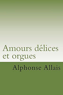 Amours Delices Et Orgues-..