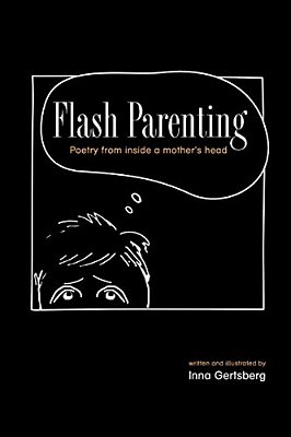 Flash Parenting: Poetry From Inside A Mother's Head. -..