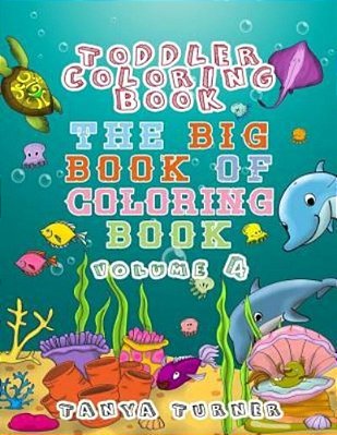 Toddler Coloring Book: The Big Book Of Coloring Book-..