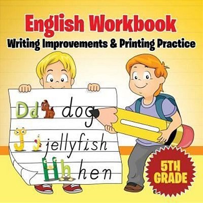 5Th Grade English Workbook: Writing Improvements & Printing Practice-..