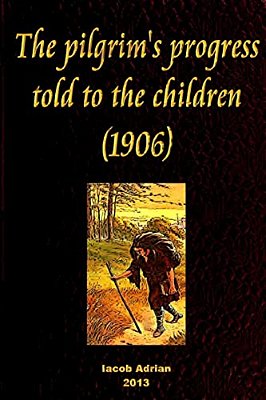 The Pilgrim's Progress Told To The Children (1906)-..