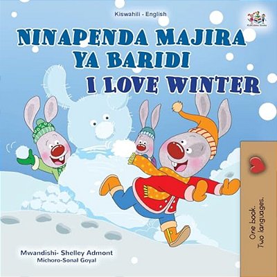I Love Winter (Swahili English Bilingual Children's Book)-..