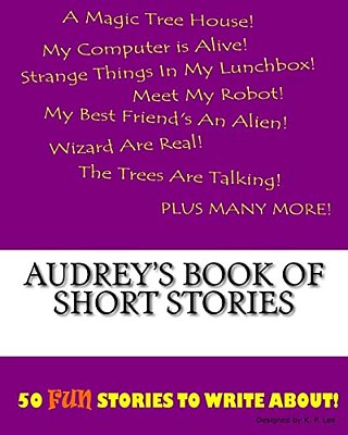 Audrey's Book Of Short Stories-..