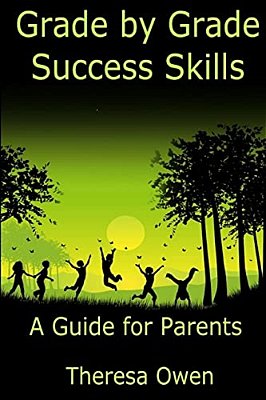 Grade By Grade Success Skills: A Guide For Parents-..