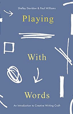 Playing With Words: A Introduction To Creative Craft-..