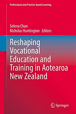 Reshaping Vocational Education And Training In Aotearoa New Zealand-..