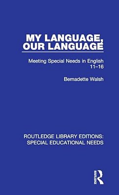 My Language, Our Language: Meeting Special Needs In English 11-16-..