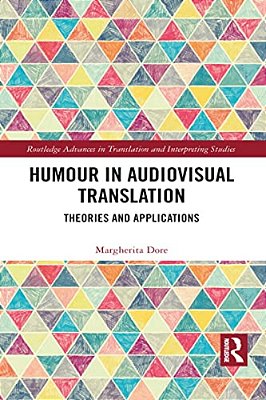 Humour In Audiovisual Translation: Theories And Applications-..