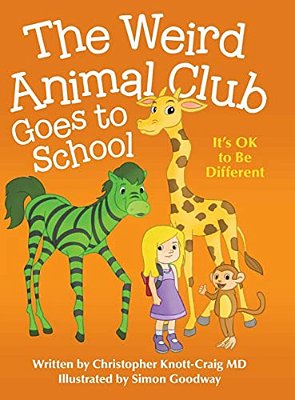 The Weird Animal Club Goes To School: Its Ok To Be Different-..