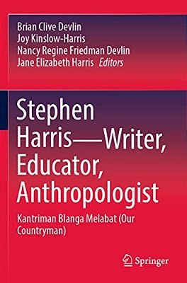 Stephen Harris--writer, Educator, Anthropologist: Kantriman Blanga Melabat (Our Countryman)-..