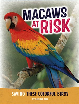Macaws At Risk: Saving These Colorful Birds-..