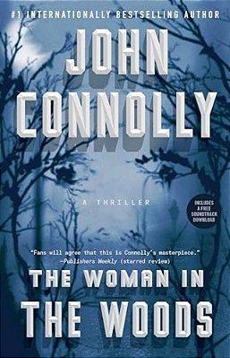 The Woman In The Woods: A Thriller-..