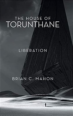 The House Of Torunthane: Liberation-..
