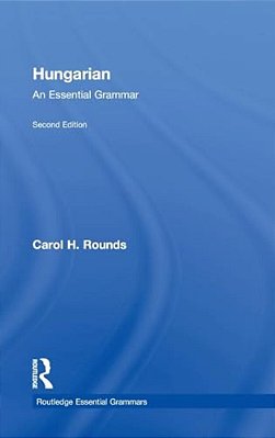 Hungarian: An Essential Grammar-..