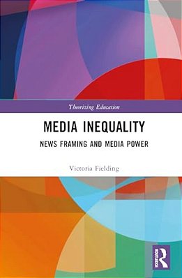 Media Inequality: News Framing And Media Power-..