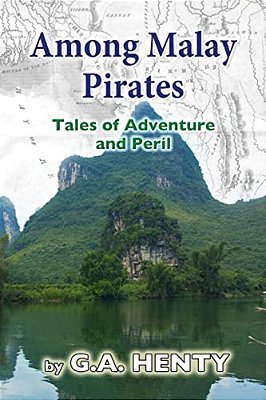 Among Malay Pirates: Tales Of Adventure And Peril-..