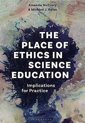 The Place Of Ethics In Science Education: Implications For Practice-..