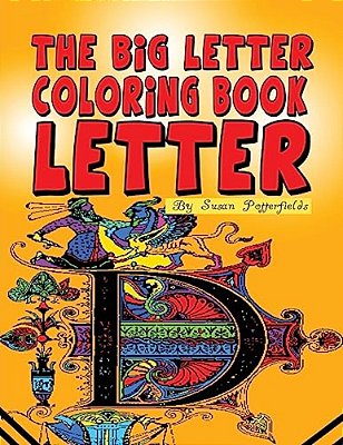 The Big Letter Coloring Book: Letter D-..