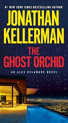 The Ghost Orchid: An Alex Delaware Novel-..