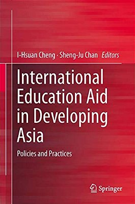 International Education Aid In Developing Asia: Policies And Practices-..