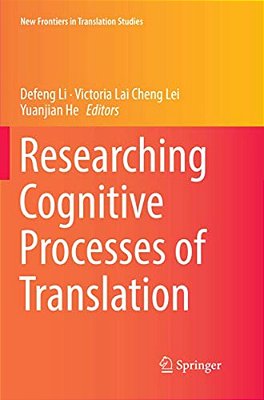 Researching Cognitive Processes Of Translation-..