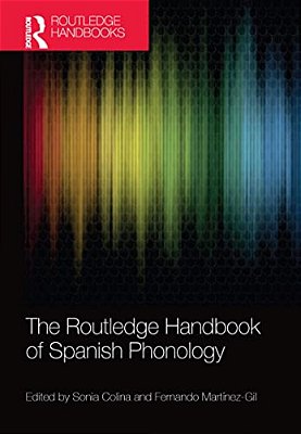 The Routledge Handbook Of Spanish Phonology-..