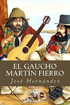 El Gaucho Martín Fierro-..