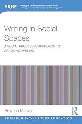 Writing In Social Spaces: A Social Processes Approach To Academic Writing-..