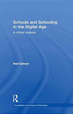 Schools And Schooling In The Digital Age: A Critical Analysis-..