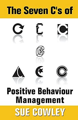 The Seven C's Of Positive Behaviour Management-..