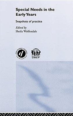 Special Needs In The Early Years: Snapshots Of Practice-..