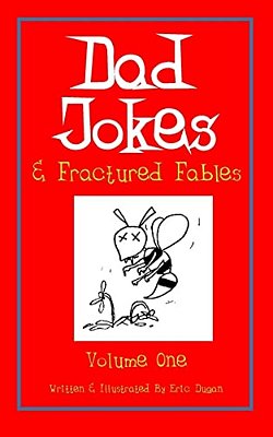 Dad Jokes & Fractured Fables: Volume One-..