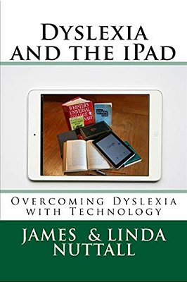 Dyslexia And The Ipad: Overcoming Dyslexia With Technology-..
