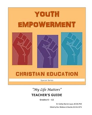 Youth Empowerment Christian Education: Teacher's Guide-..