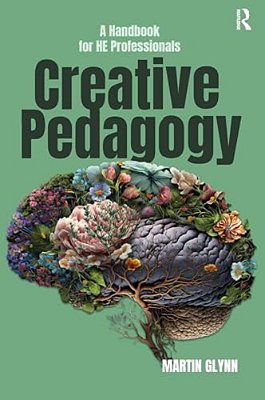 Creative Pedagogy: A Handbook For He Professionals-..
