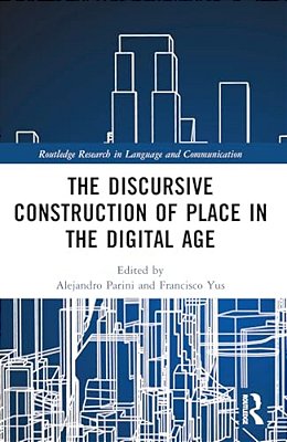 The Discursive Construction Of Place In The Digital Age-..