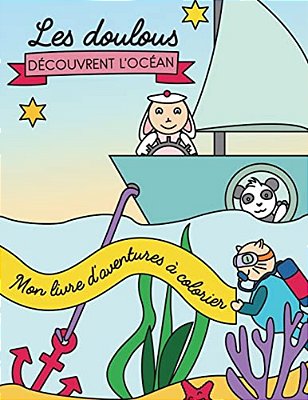 Mon Livre D'Aventures À Colorier: Les Doulous Découvrent L'Océan-..