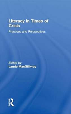 Literacy In Times Of Crisis: Practices And Perspectives-..
