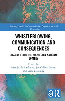 Whistleblowing, Communication And Consequences: Lessons From The Norwegian National Lottery-..