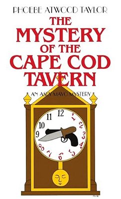 The Mystery Of The Cape Cod Tavern: An Asey Mayo Mystery-..