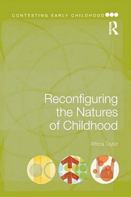 Reconfiguring The Natures Of Childhood-..
