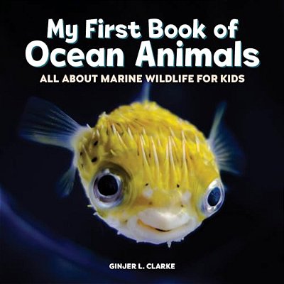 My First Book Of Ocean Animals: All About Marine Wildlife For Kids-..